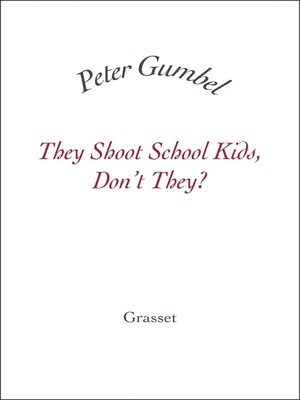 cover image of They Shoot School Kids, Don't They?